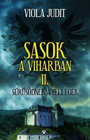 Sasok a viharban [2] - Sűrűsödnek a fellegek